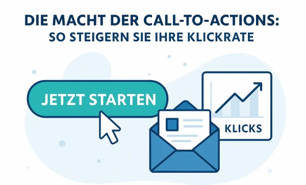 Bild zum Beitrag: Die Macht der Call-to-Actions: So steigern Sie Ihre Klickrate